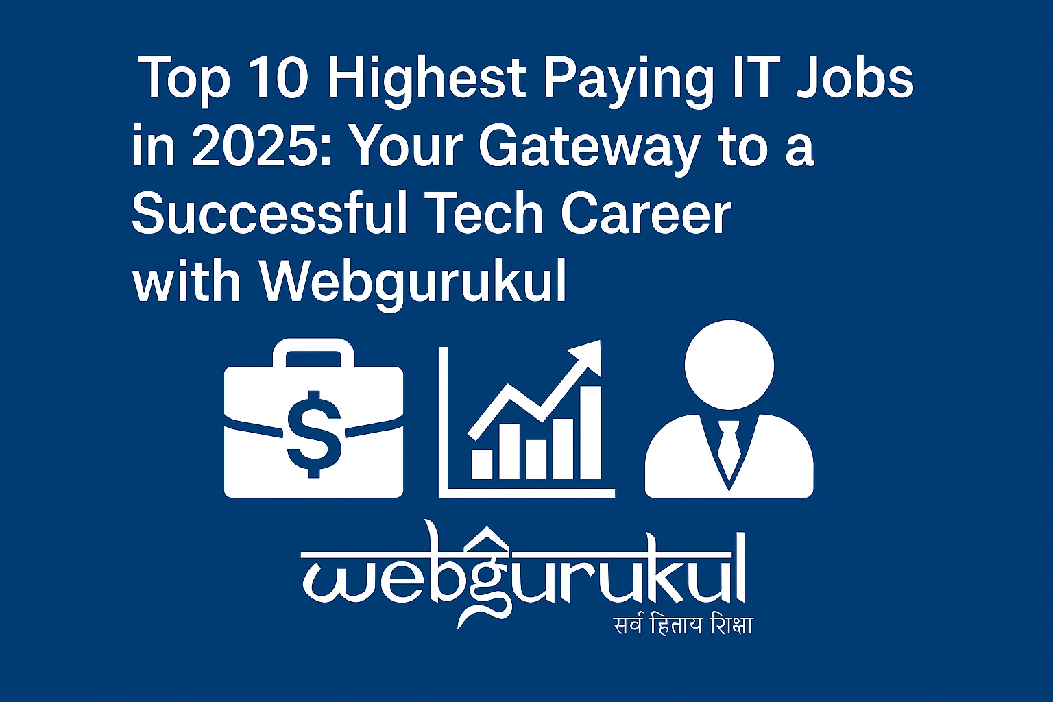 Top 10 Highest Paying IT Jobs in 2025: Your Gateway to a Successful Tech Career with Webgurukul's photo