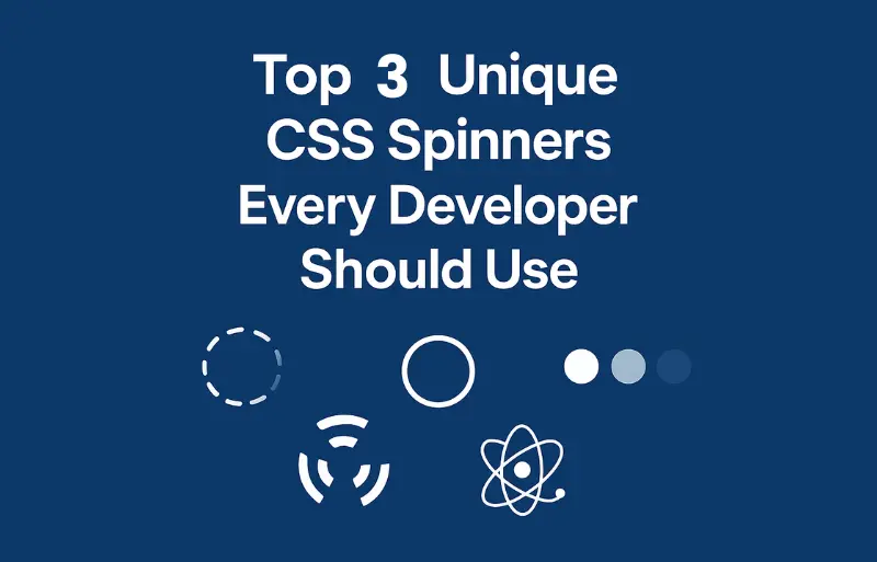 Top 3 Unique CSS Spinners Every Developer Should Use's photo